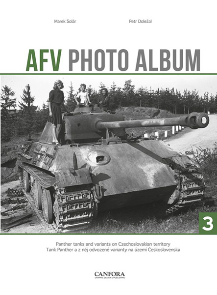 AFV Photo Album Vol.3: Panther Tanks & Variants on Czech Territory