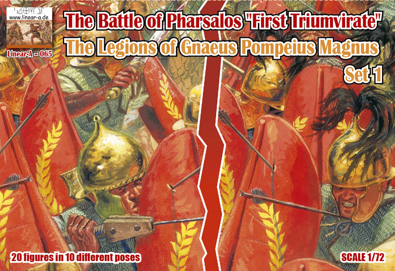 Linear A The Battle of Pharsalos First Triumvirate, The Legions of Gnaeus Pompeius Magnus Set 1