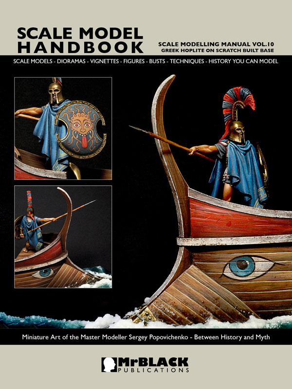 Mr Black Scale Modeling Manual Volume 10 -  Greek Hoplite on Scratch Built Base