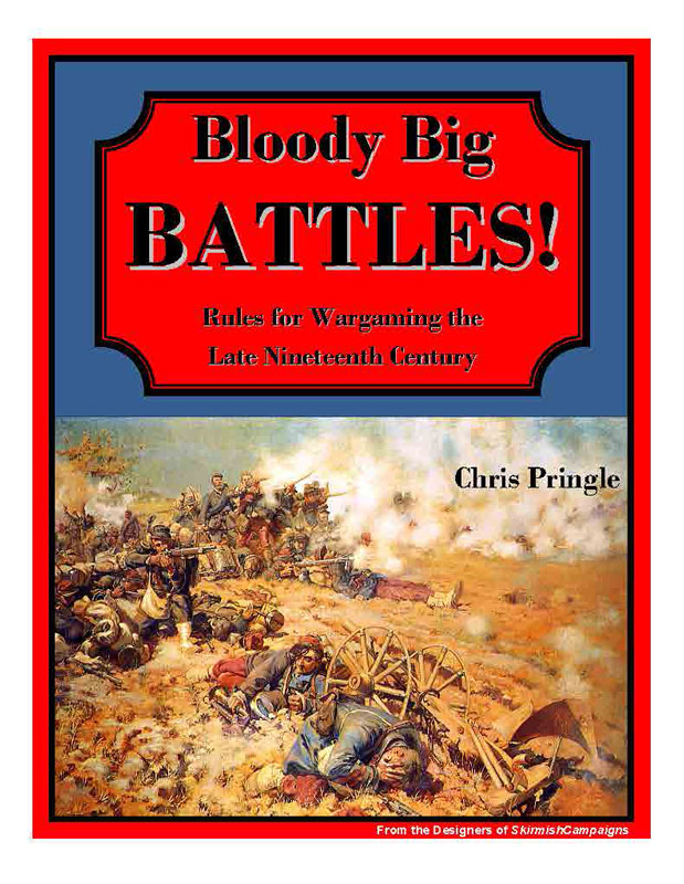 Bloody Big Battles!: Wargame Scenarios for the Late Nineteenth Century