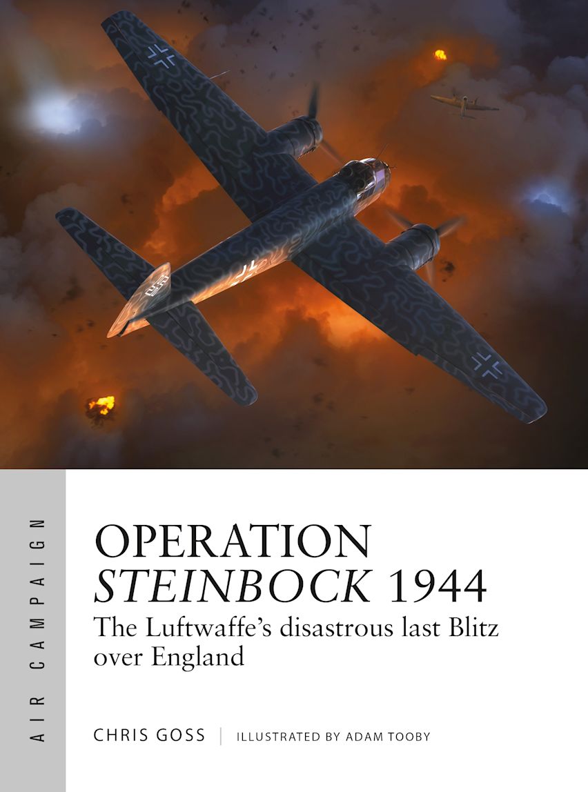 Osprey Air Campaign: Operation Steinbock 1944 - The Luftwaffes Disastrous Last Blitz Over England