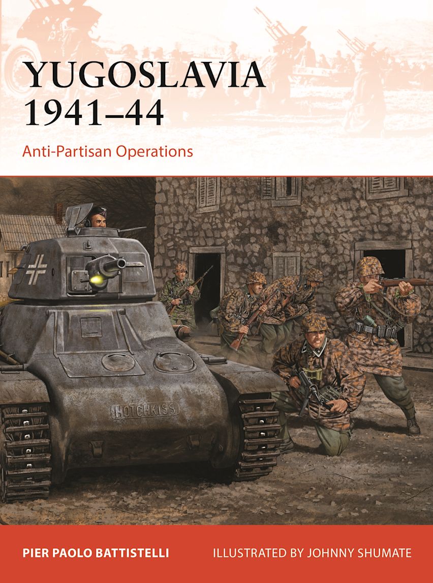 Osprey Campaign: Yugoslavia 1941–44 - Anti-Partisan Operations