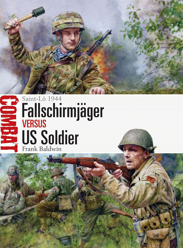 Osprey Combat: Fallschirmjager vs US Soldier - Saint-Lo 1944