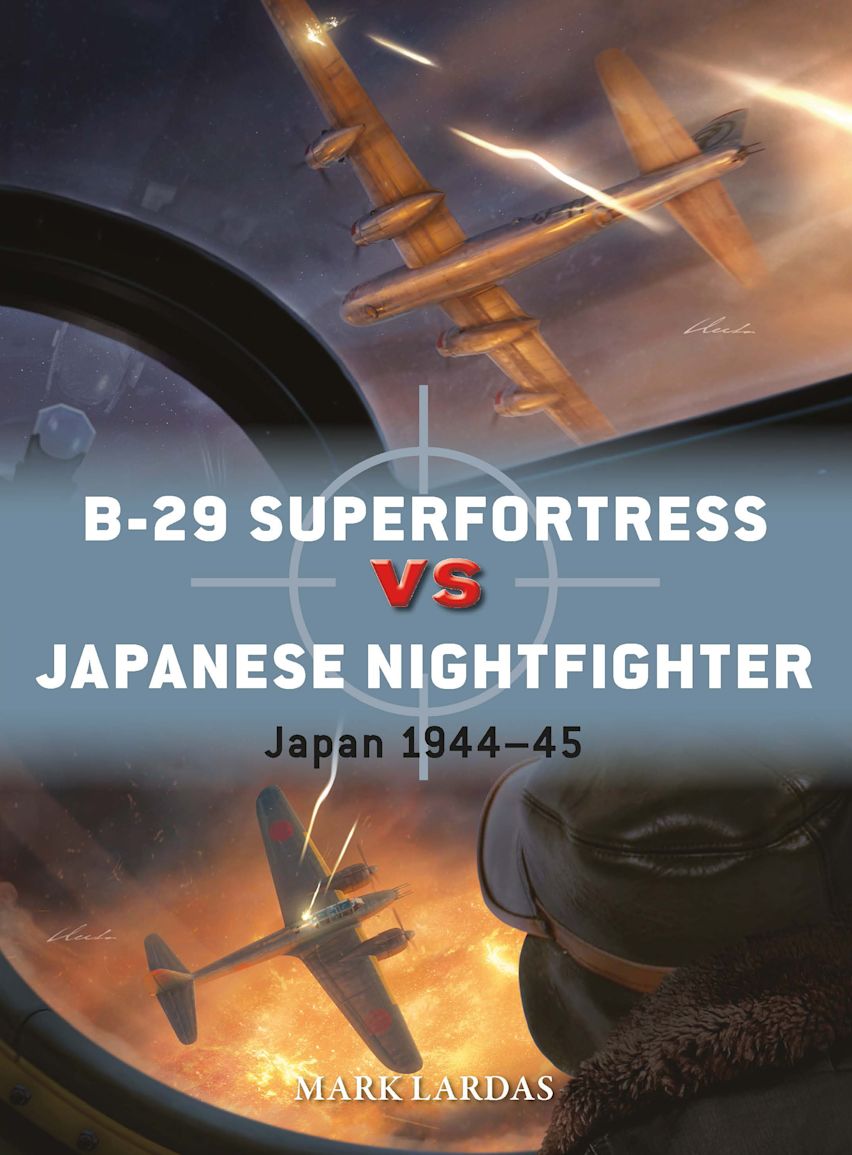 Osprey Duel: B-29 Superfortress vs Japanese Nightfighter - Japan 1944–45