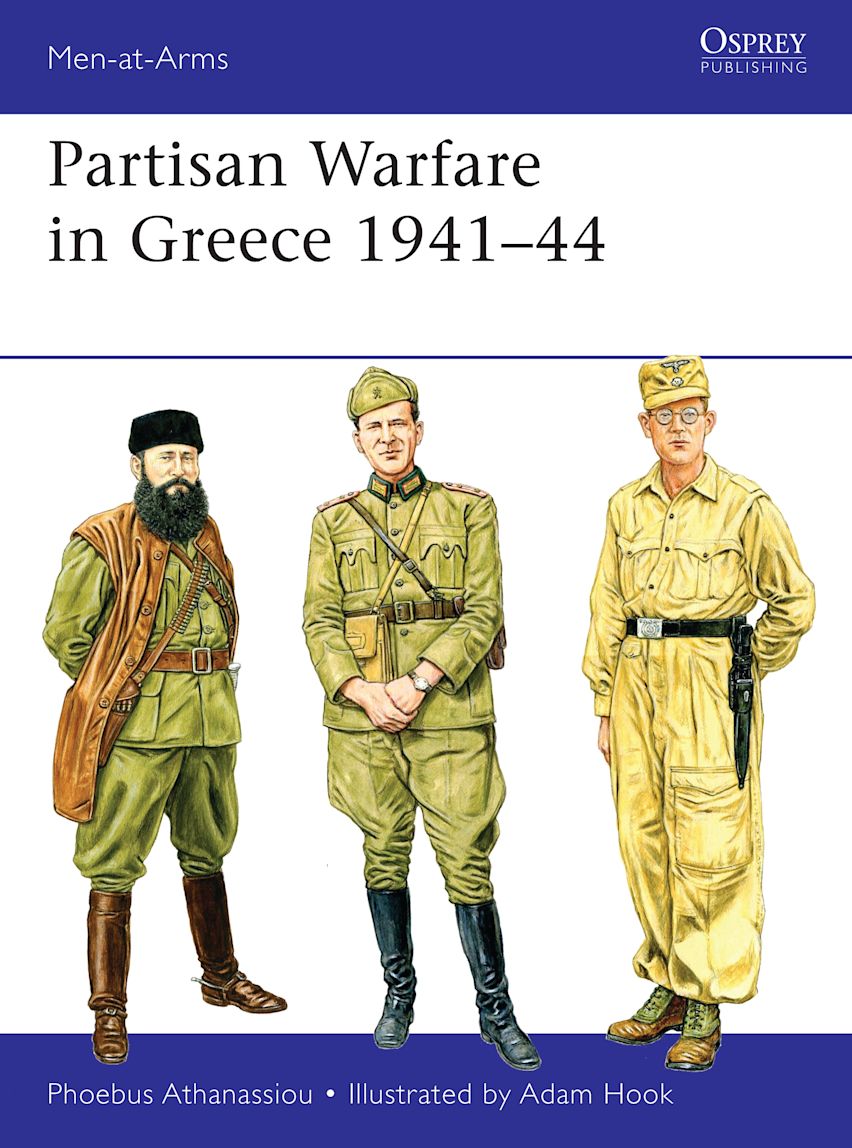 Osprey Men at Arms: Partisan Warfare in Greece 1941–44