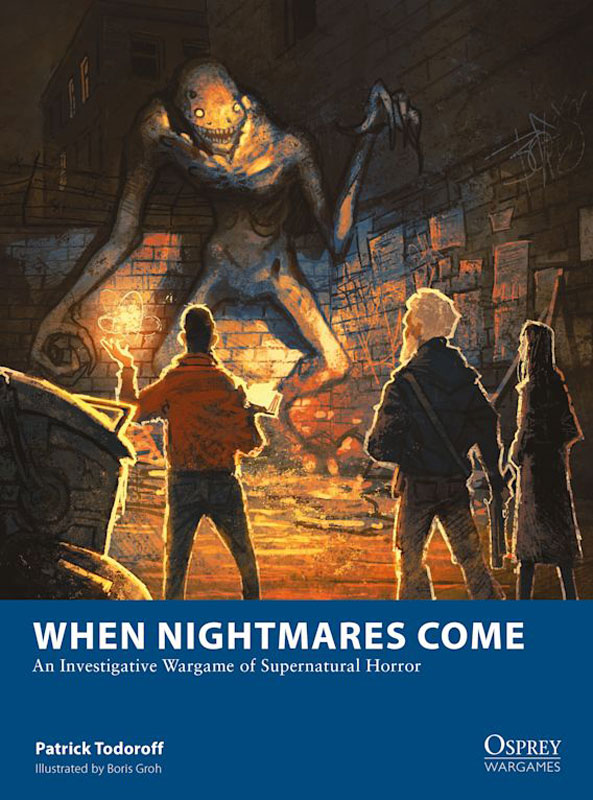 Osprey Wargames: When Nightmares Come - An Investigative Wargame of Supernatural Horror