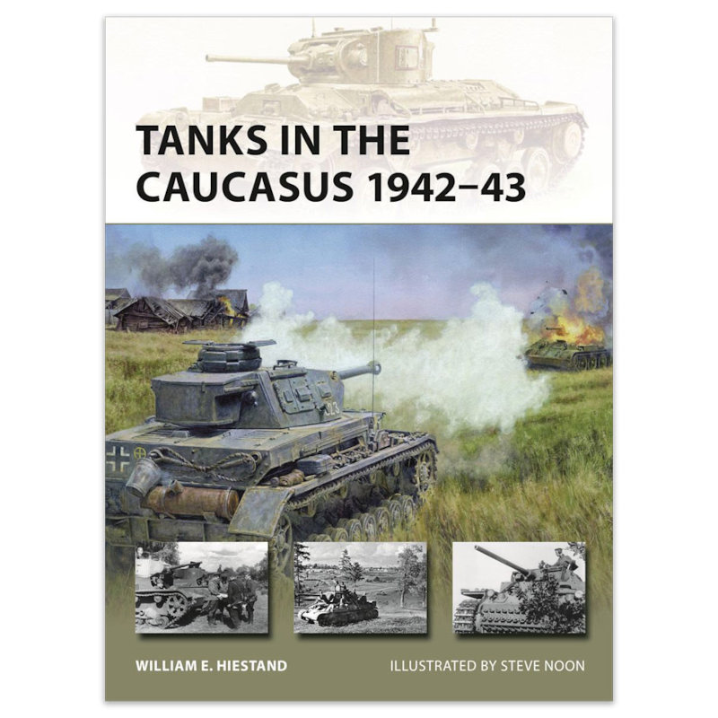 Osprey Vanguard: Tanks in the Caucasus 1942-43